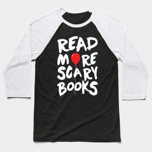 Read More Scary Books. IT Stepen King. Baseball T-Shirt